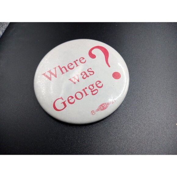 5/$25 Where Was George Bush President 2.25" Democrat Button Pin Union Labor - Picture 1 of 4